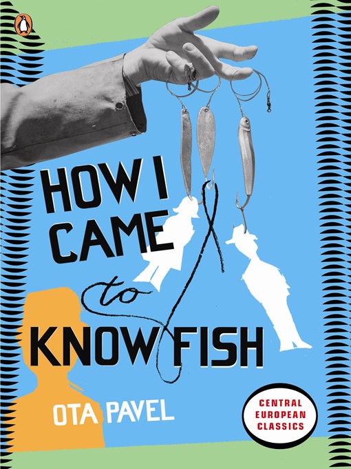 Title details for How I Came to Know Fish by Ota Pavel - Available